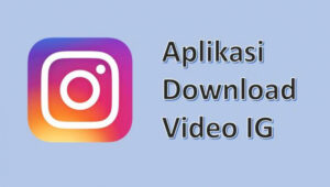 Cara Cepat dan Aman Mengunduh Video Instagram untuk Ditonton Kapan Saja